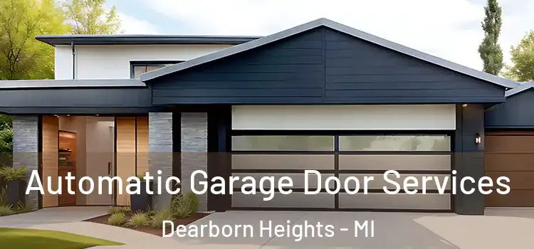  Automatic Garage Door Services Dearborn Heights - MI