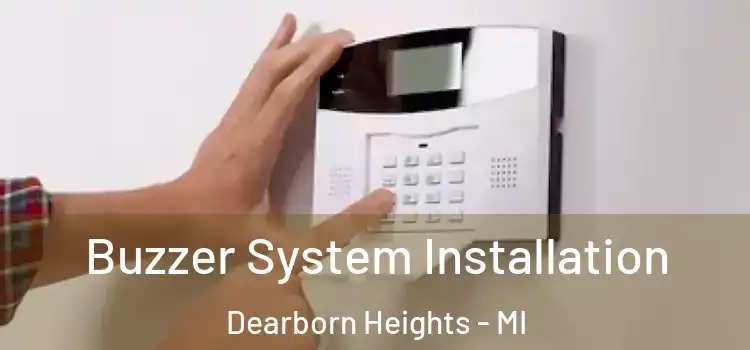 Buzzer System Installation Dearborn Heights - MI