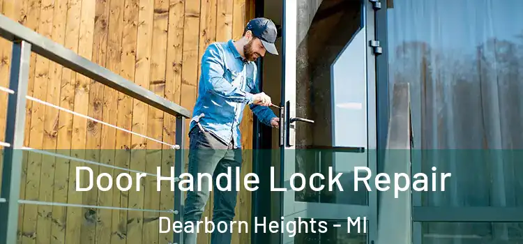 Door Handle Lock Repair Dearborn Heights - MI