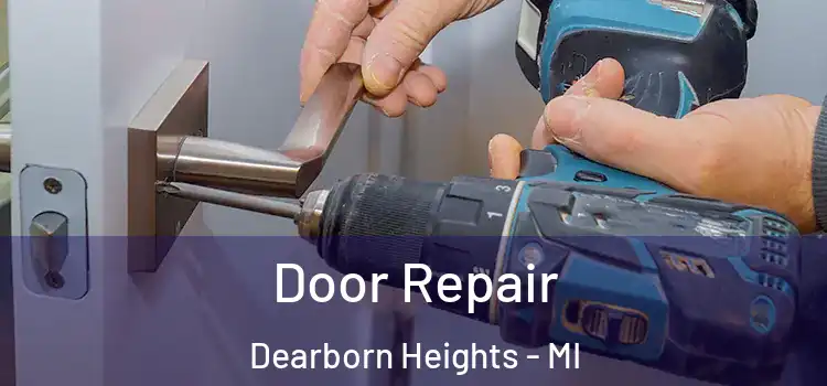 Door Repair Dearborn Heights - MI