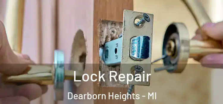 Lock Repair Dearborn Heights - MI