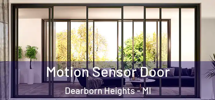Motion Sensor Door Dearborn Heights - MI