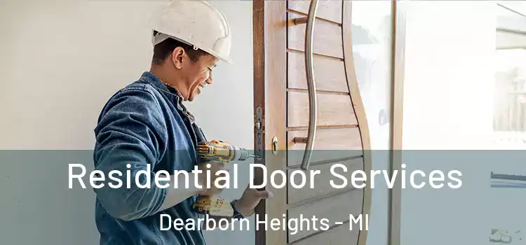Residential Door Services Dearborn Heights - MI