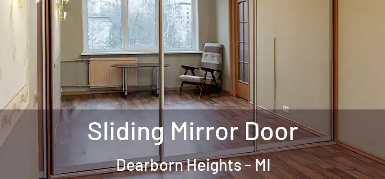 Sliding Mirror Door Dearborn Heights - MI