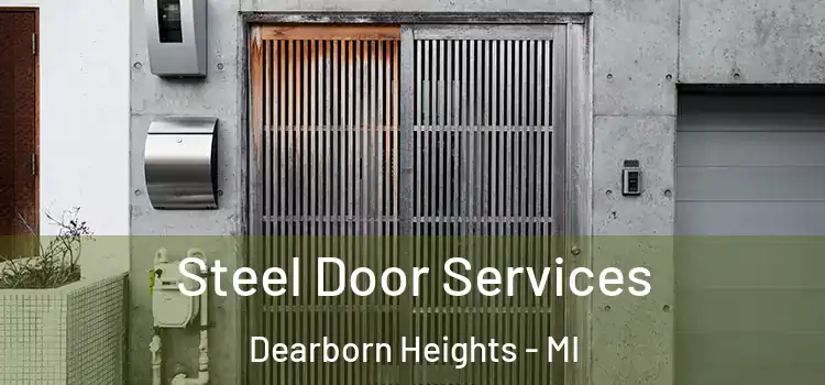 Steel Door Services Dearborn Heights - MI