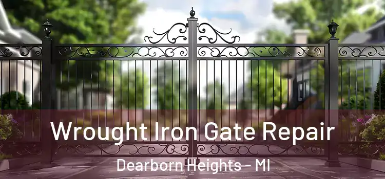 Wrought Iron Gate Repair Dearborn Heights - MI